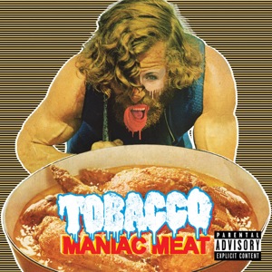 Tobacco Maniac Meat
