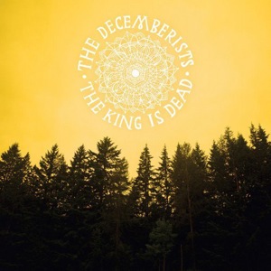The Decemberists the king is dead