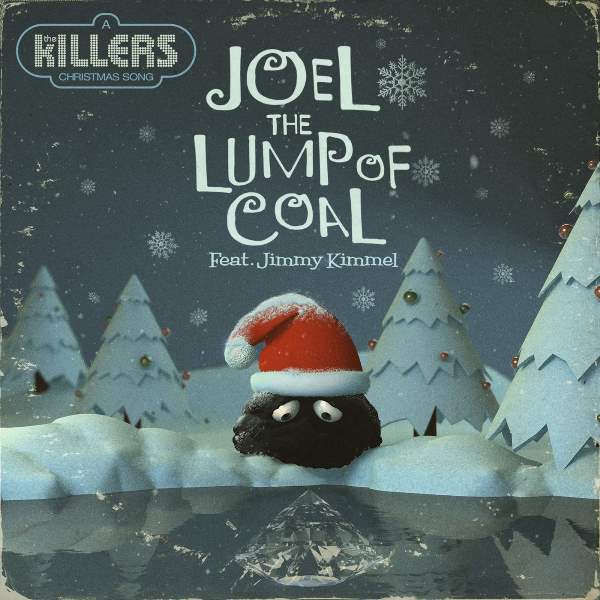 The Killers Joel The Lump Of Coal