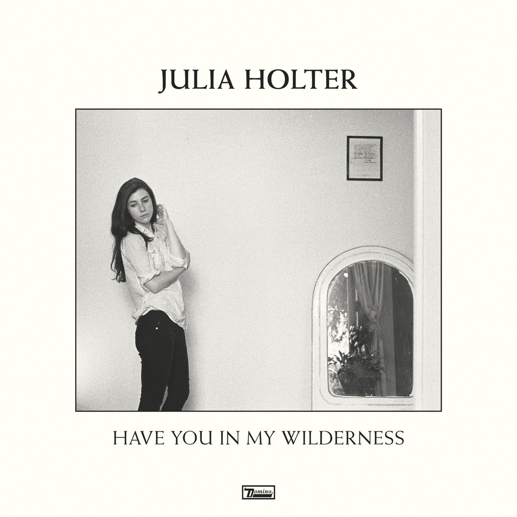 Julia Holter — Have you in My Wilderness