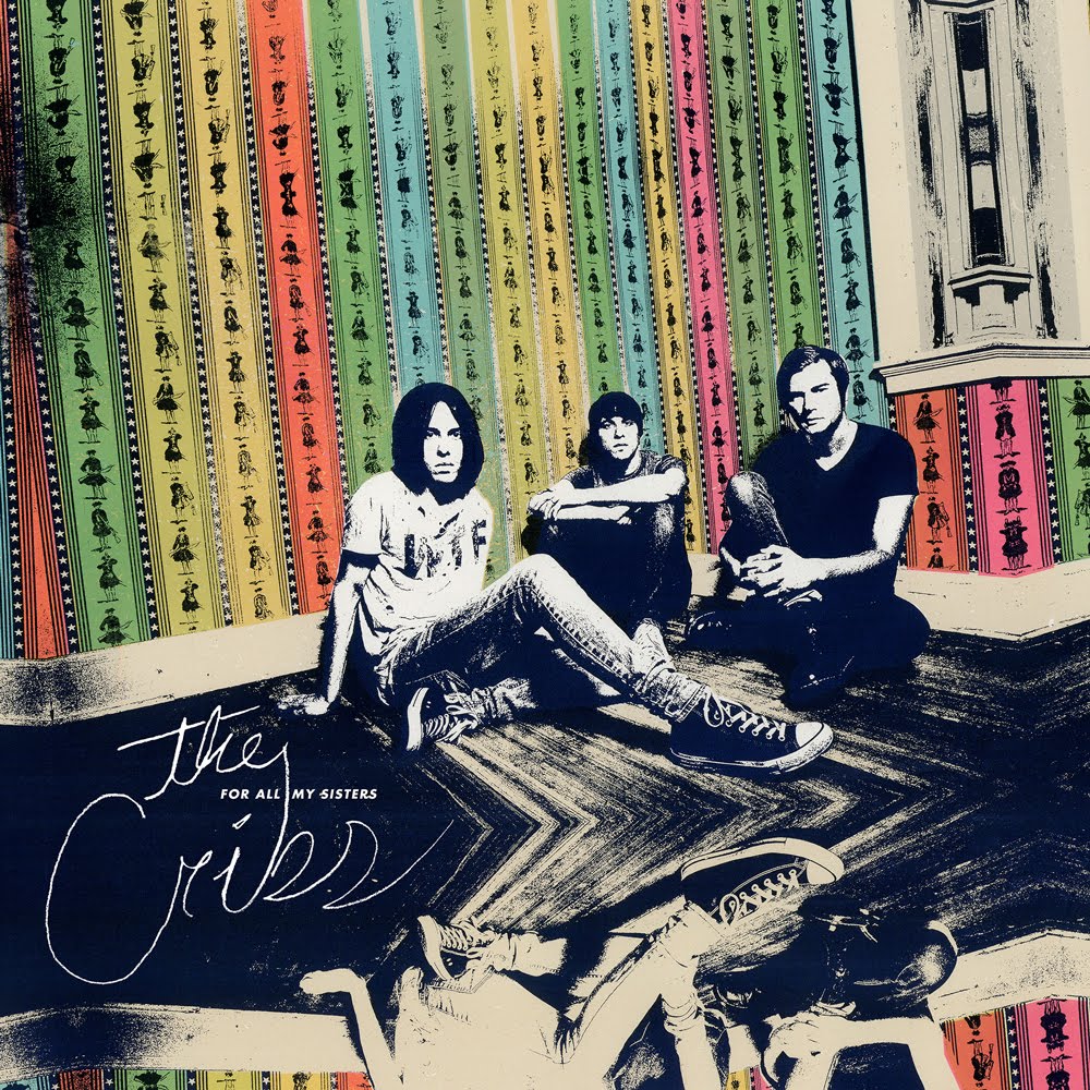 THE CRIBS – FOR ALL MY SISTERS